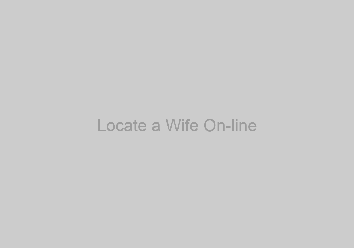 Locate a Wife On-line